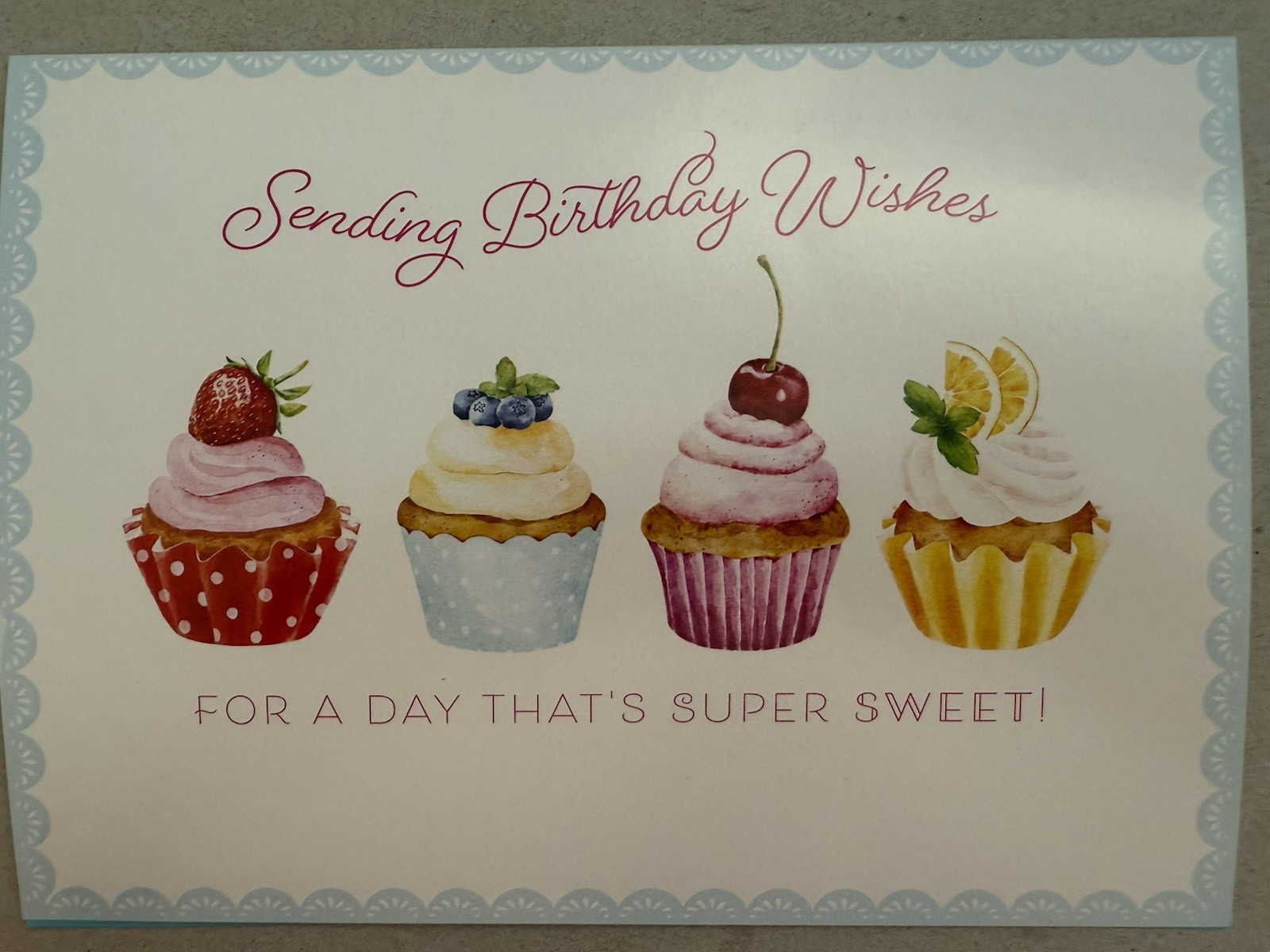 “Sending Birthday Wishes For a Day That’s Super Sweet!” – 5.5″ X 7.5″