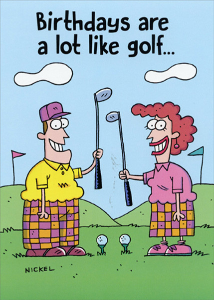 Birthdays Are Like Golf Funny Birthday Card – Greeting Card by Oatmeal Studios