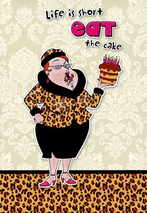Life Is Short Eat Cake – Humorous Greeting Card – 01139
