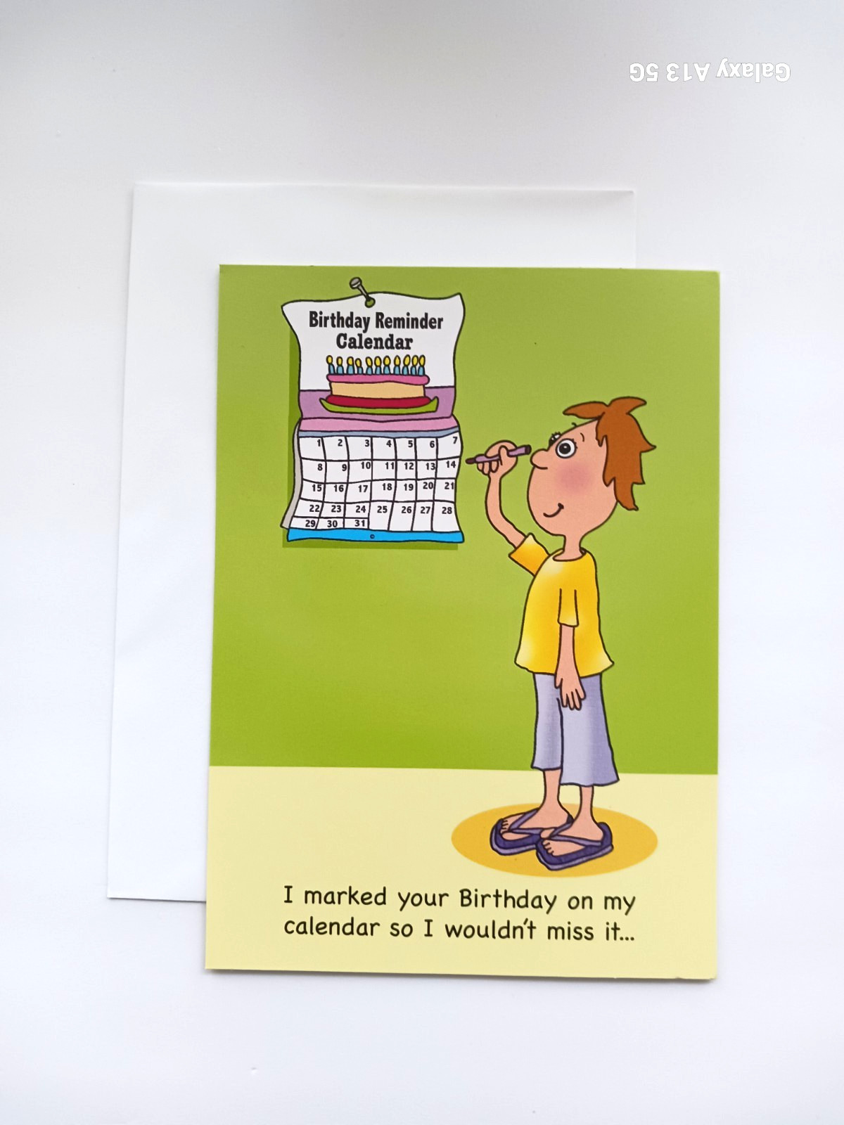 HAPPY BELATED Birthday Card-MARKED MY CALENDAR-TOO BAD I DIDN’T LOOK AT IT