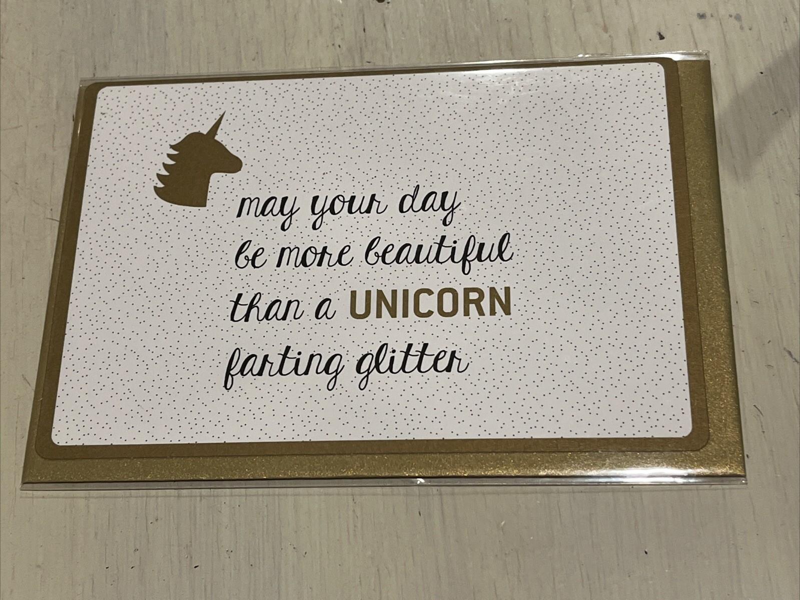 Humorous Card “May Your Day Be More Beautiful Than A Unicorn Farting Glitter”