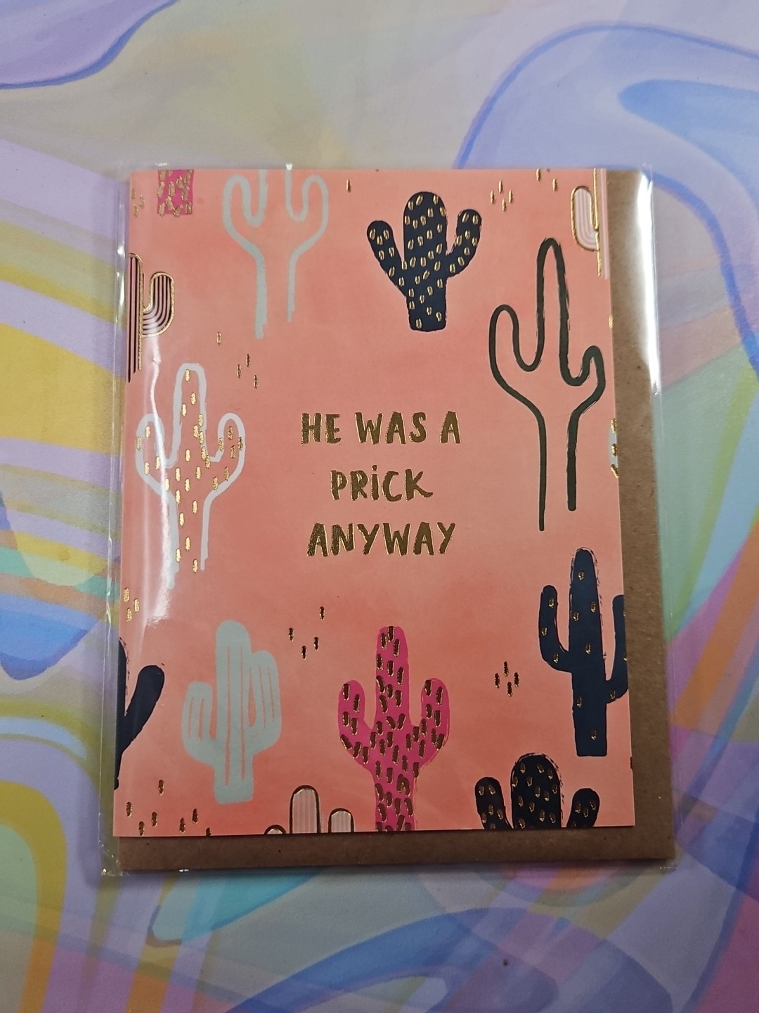 “He Was a ____ Anyway” Cactus Breakup Humor Greeting Card 4.25” x 5.5” Pink
