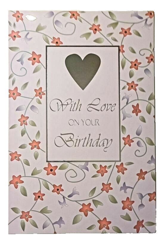 1 Greeting Card/Envelope With Love ON YOUR Birthday Heart Flowers Friend Special