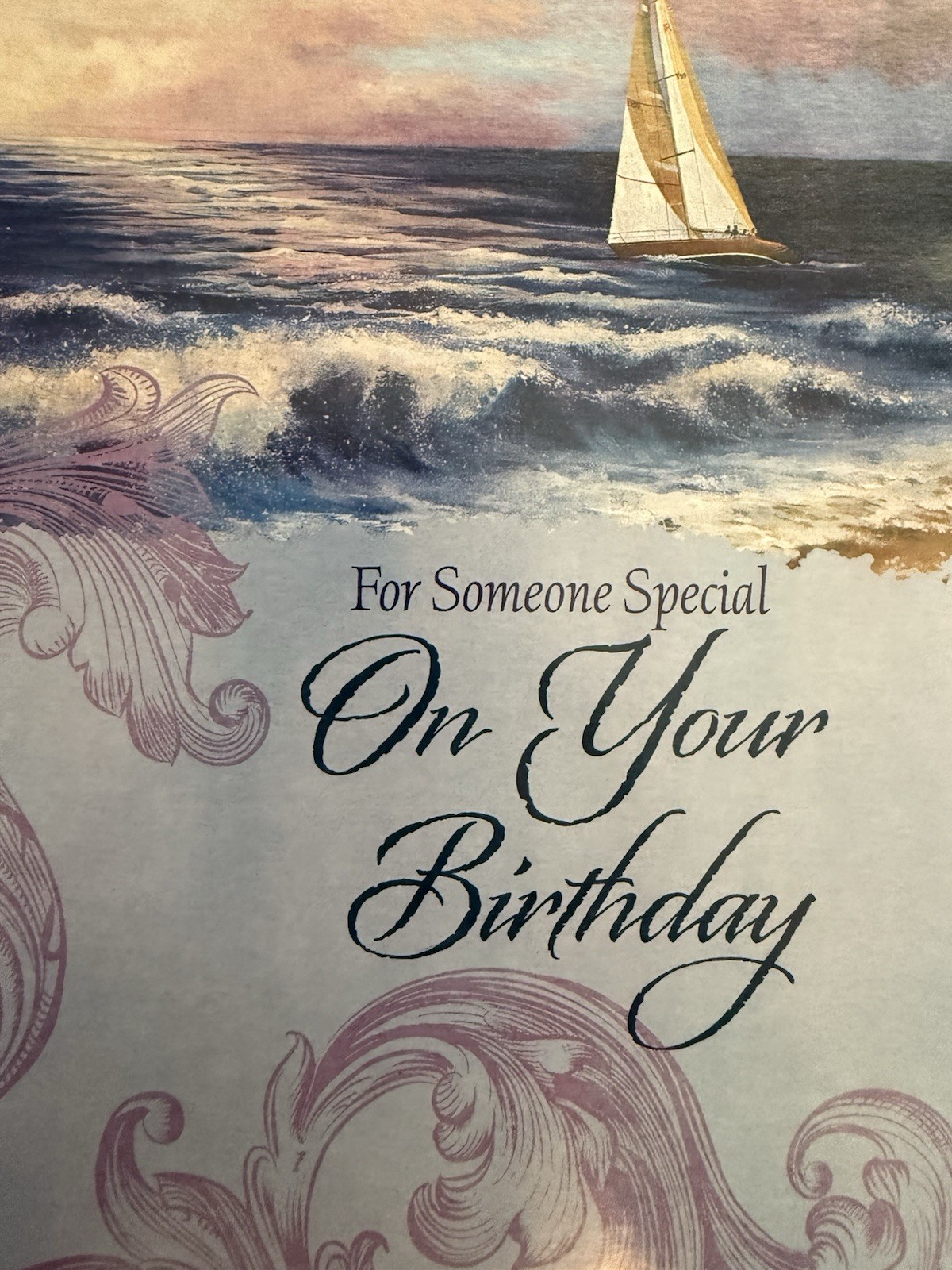 “For Someone Special On Your Birthday” – Sailboat on waves -Approx 5.5″ X 7.5″