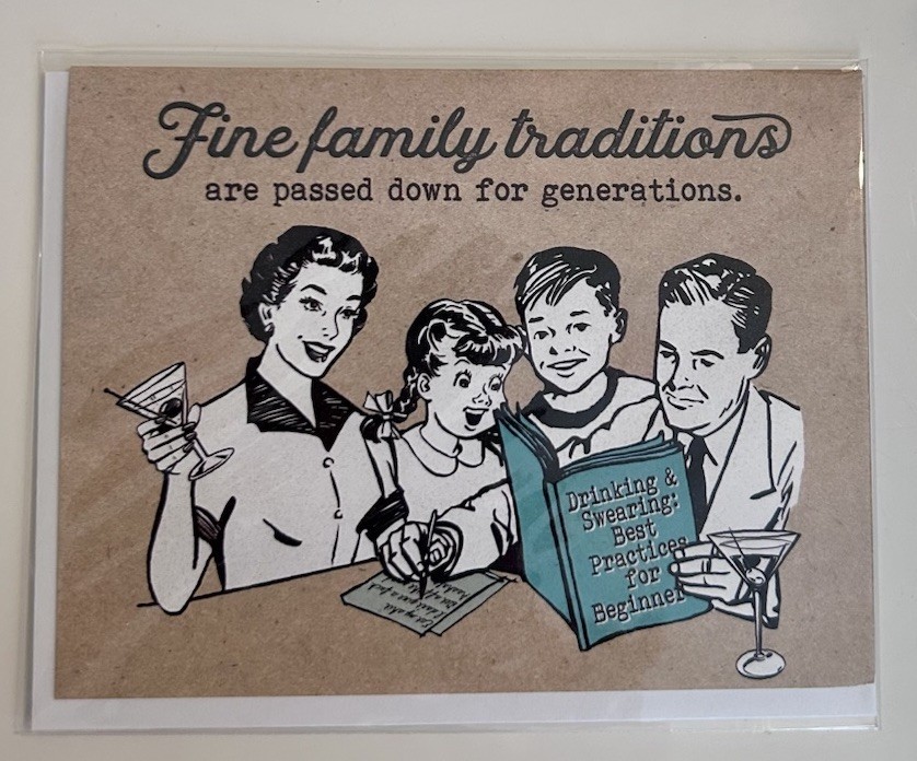Funny Greeting Card Family Traditions Are Passed Down Drinking Swearing NEW