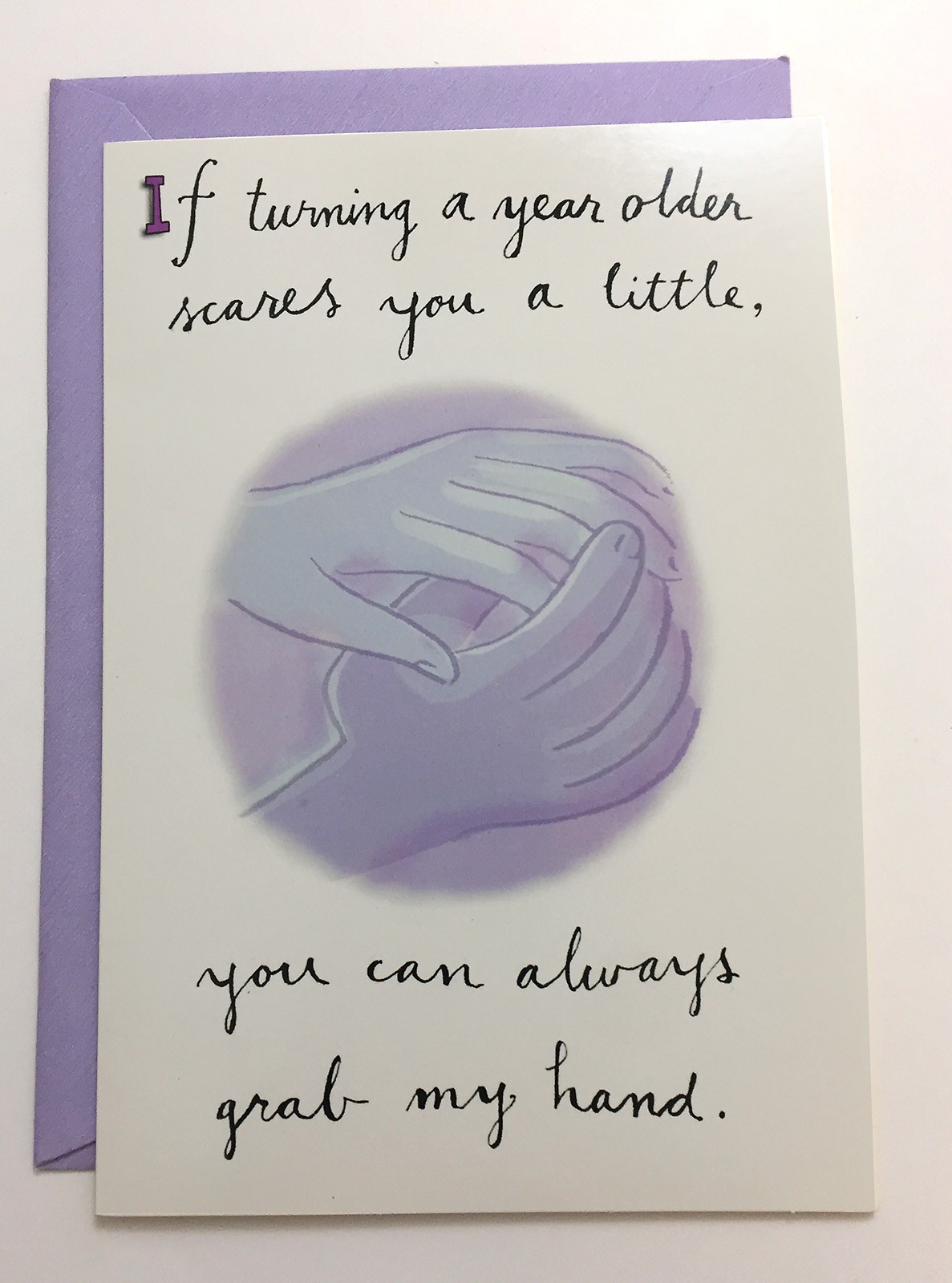 Funny Adult Birthday Card “If Turning a Year Older Scares You . . . “