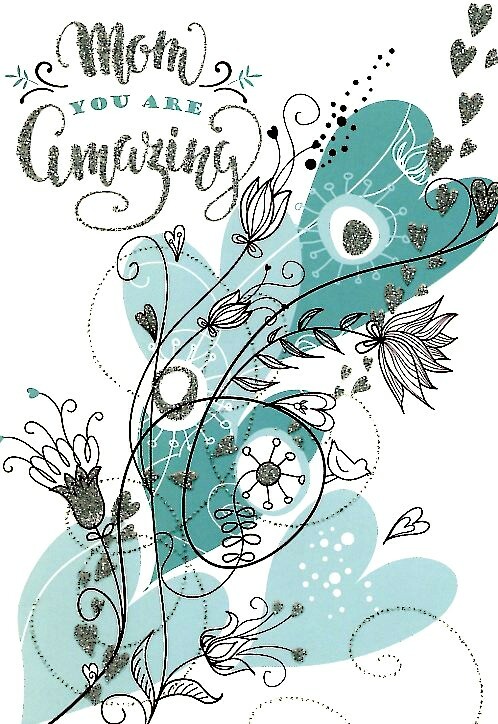 Mom You Are Amazing – Mother’s Day Greeting Card – 23693